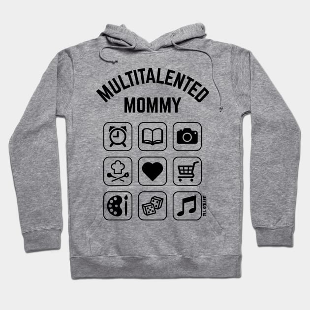 Multitalented Mommy (9 Icons) Hoodie by MrFaulbaum